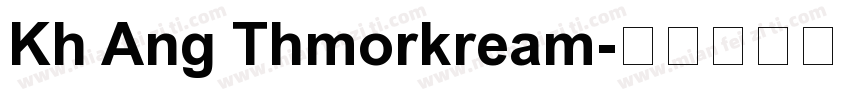 Kh Ang Thmorkream字体转换